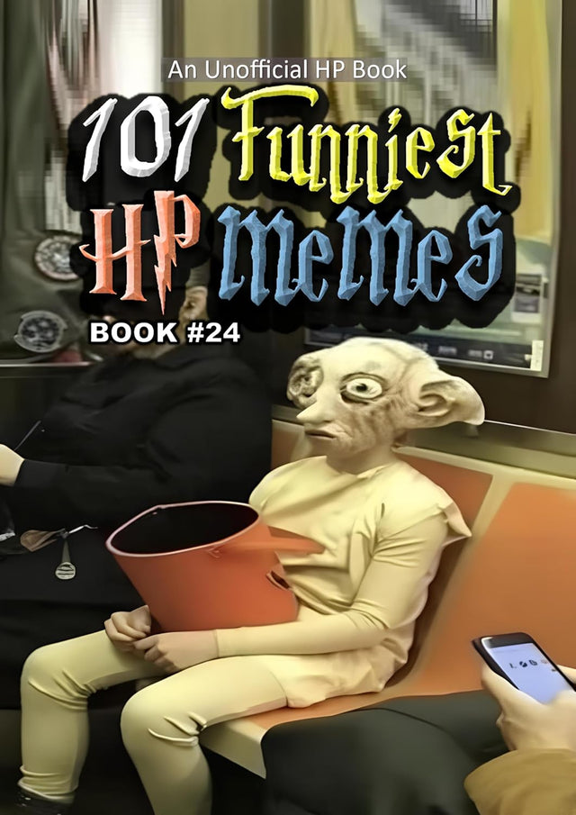 101 FUNNIEST HP MEMES: BOOK 24