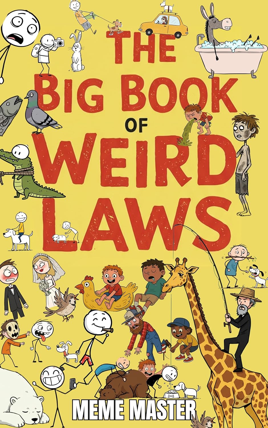 The Big Book of Weird Laws 1: (Fun Illustrated Novel For Kids)