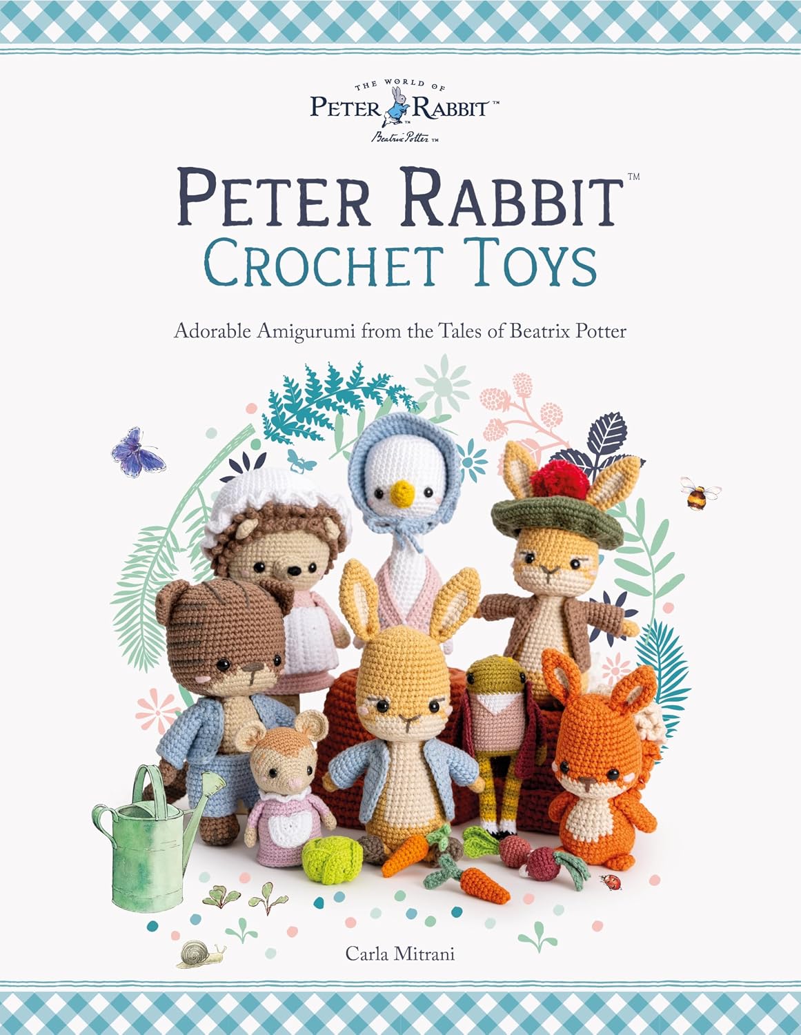 Peter Rabbit™ Crochet Toys: Adorable Amigurumi from the Tales of Beatrix Potter
