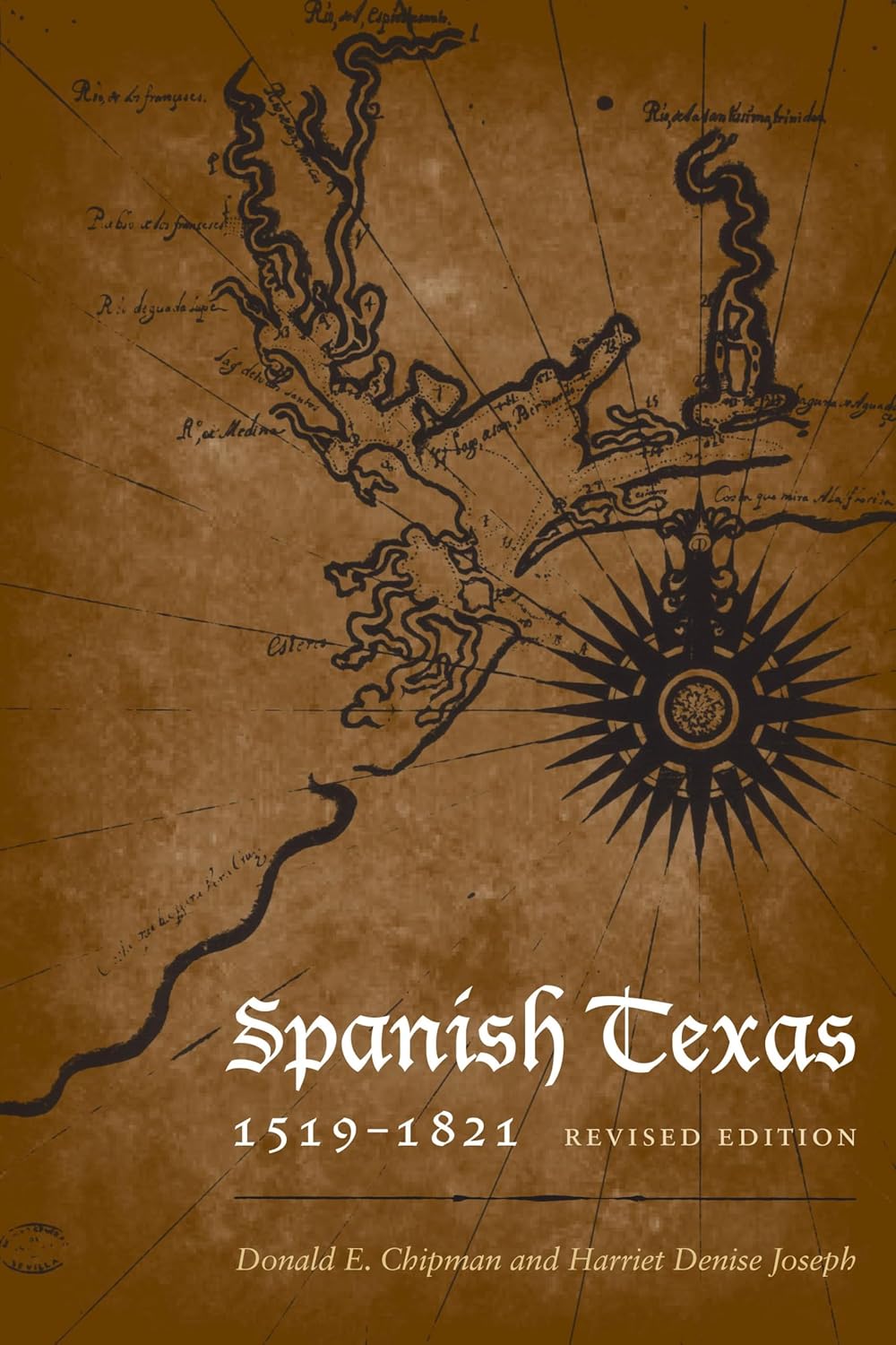 Spanish Texas, 1519–1821: Revised Edition (Clifton and Shirley Caldwell Texas Heritage Series Book 14)