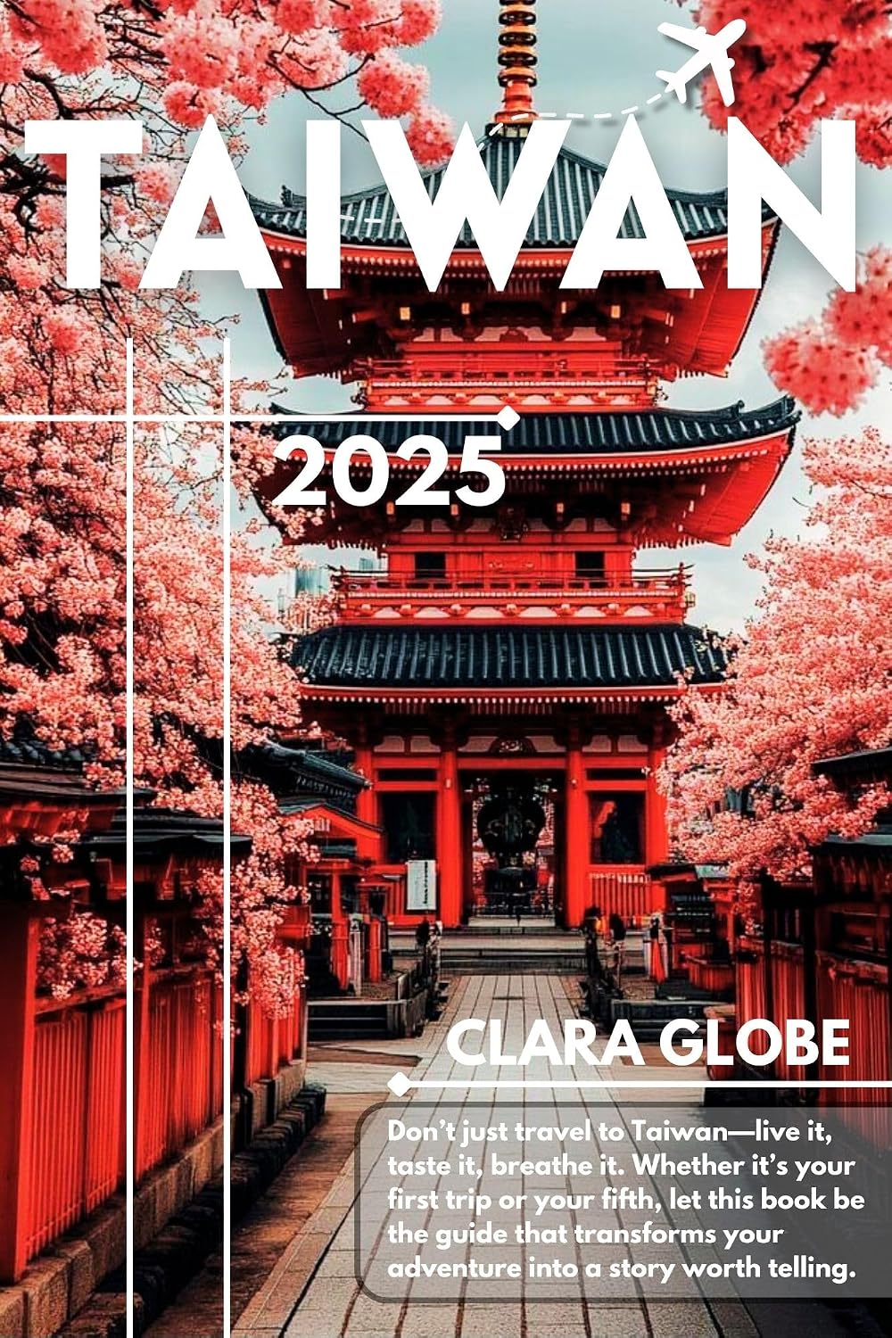 Taiwan Travel Guide 2025: The Ultimate Companion for First-Time Visitors & Experienced Travelers