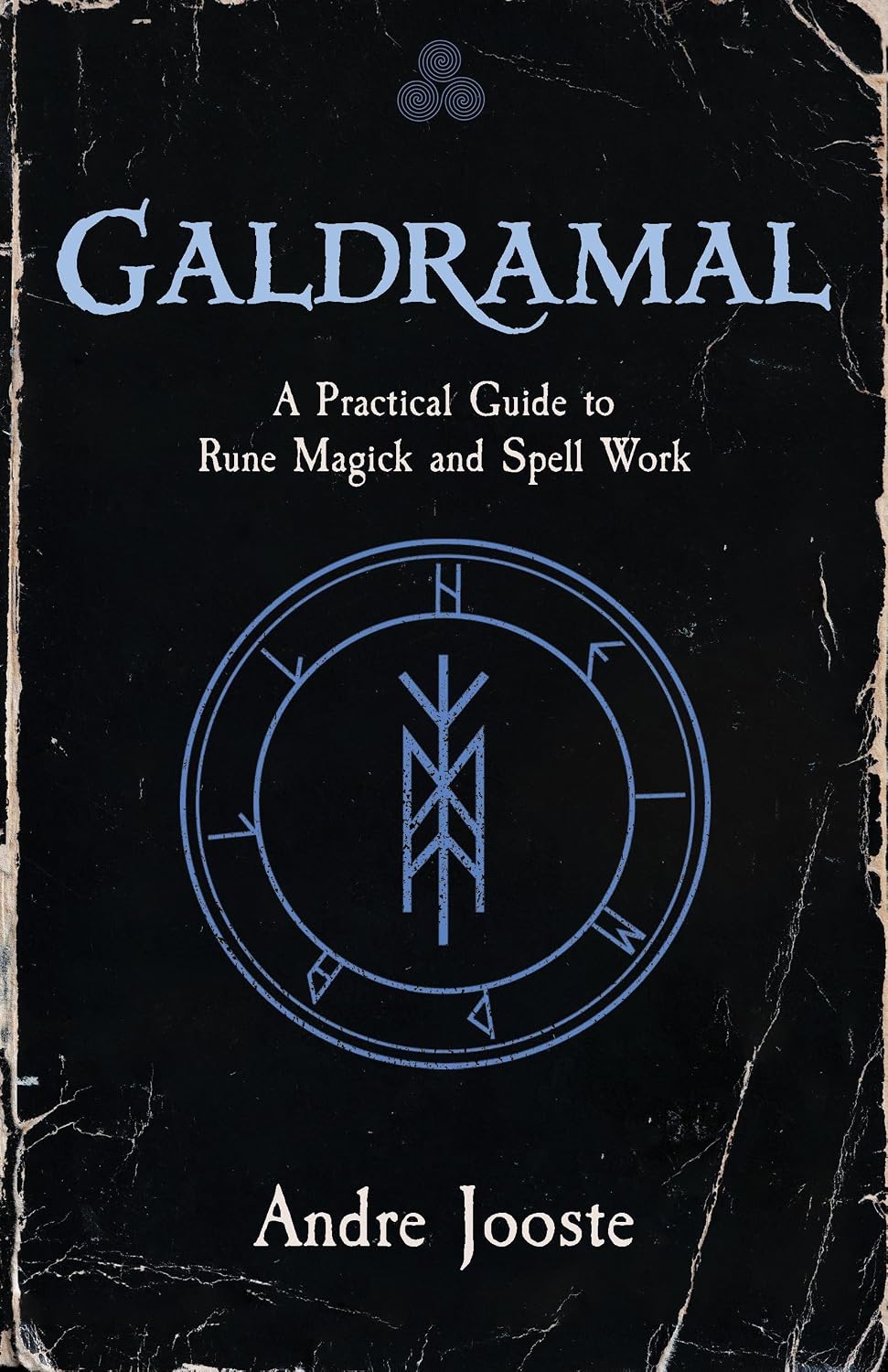 Galdramal: A Practical Guide to Rune Magick and Spell Work