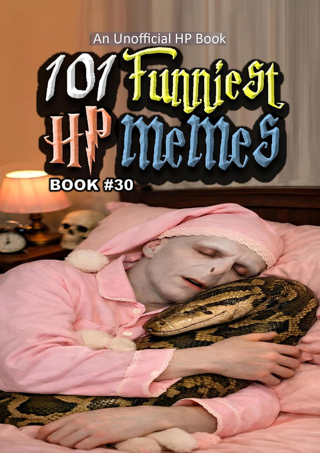 101 FUNNIEST HP MEMES: BOOK 30