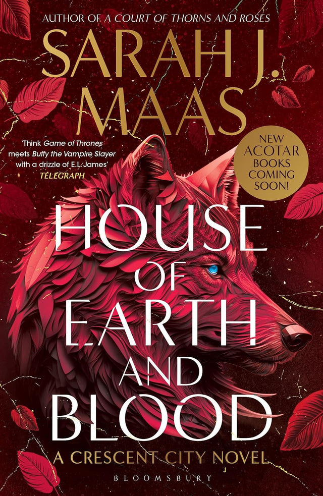 House of Earth and Blood: The first book in the SENSATIONAL Crescent City series, from the creator of ACOTAR