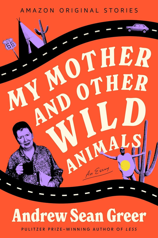 My Mother and Other Wild Animals: An Essay