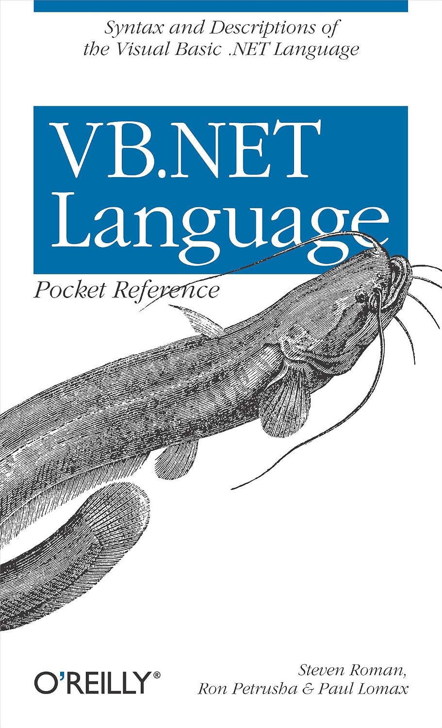 VB.NET Language Pocket Reference: Syntax and Descriptions of the Visual Basic .NET Language (Pocket Reference (O'Reilly))
