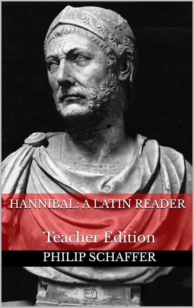 Hannibal: A Latin Reader: Teacher Edition