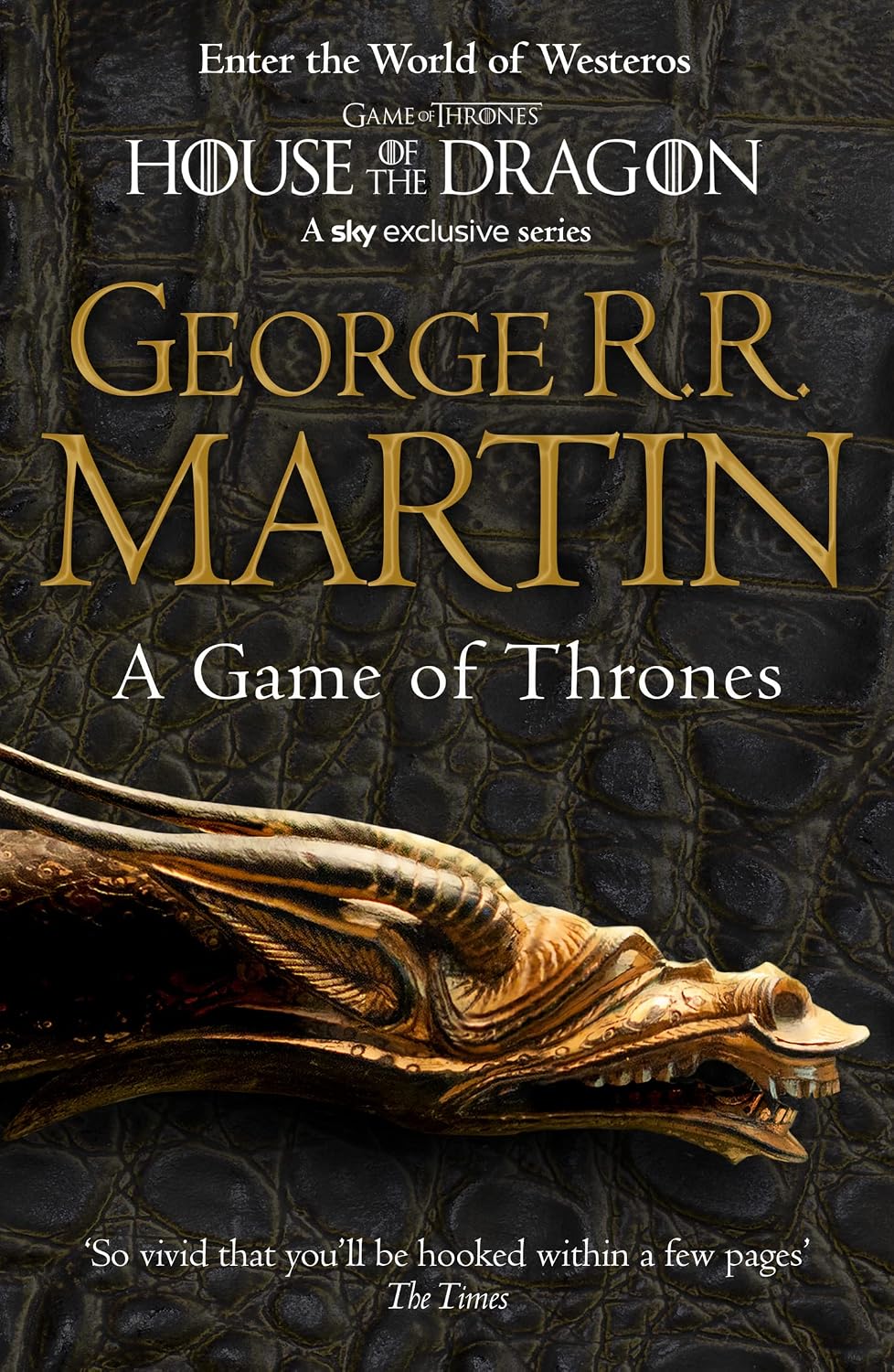 A Game of Thrones: The bestselling classic epic fantasy series behind the award-winning HBO and Sky TV show and phenomenon GAME OF THRONES: Book 1 (A Song of Ice and Fire)