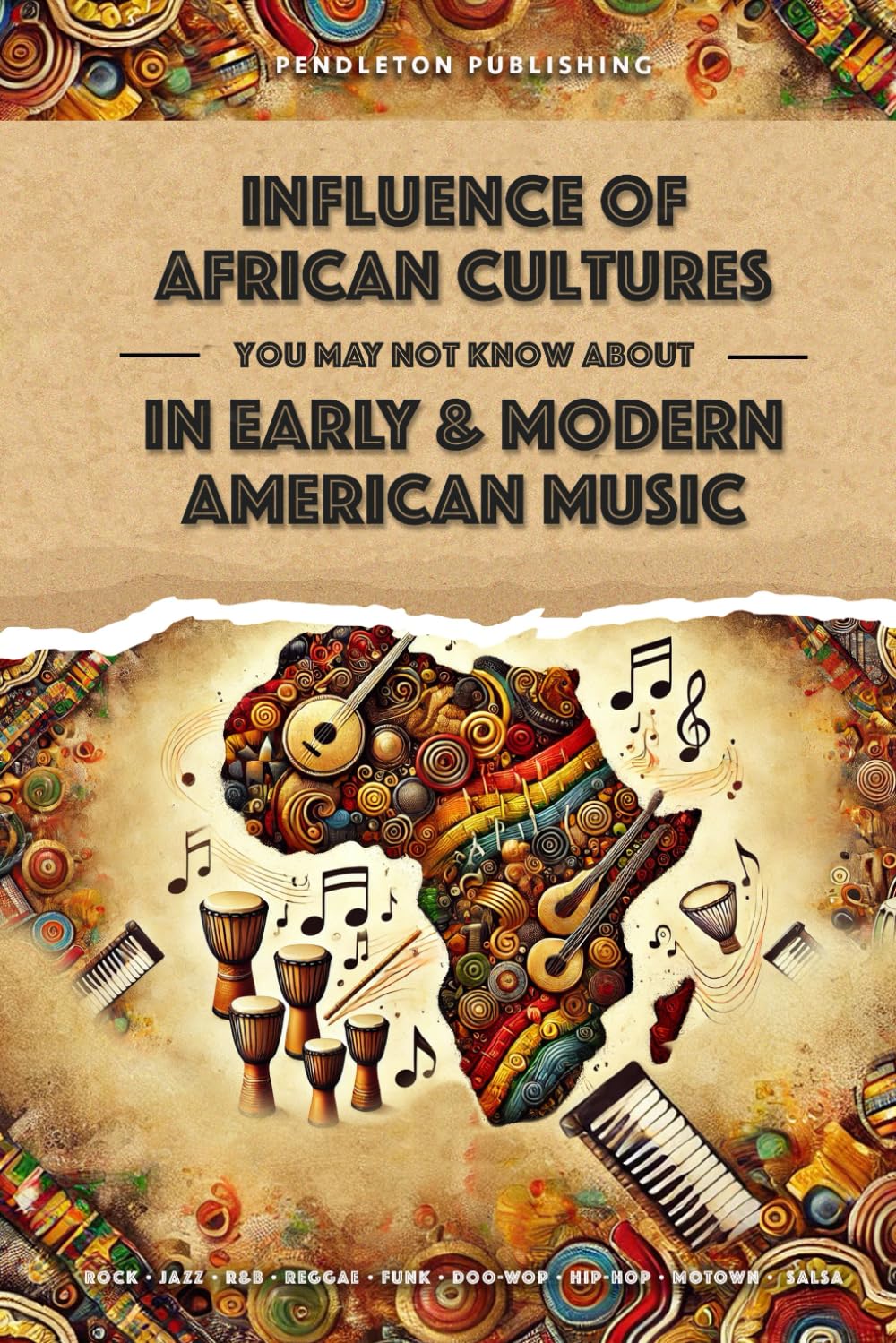 Influence of African Cultures In Early & Modern American Music: You May Not Know About