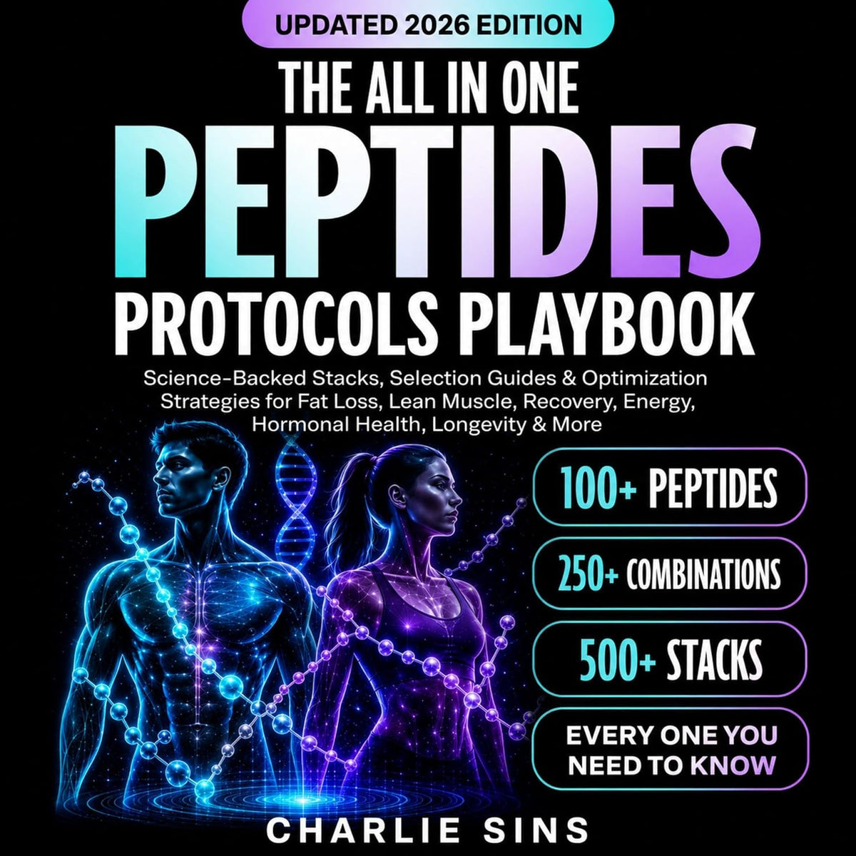 The All in One Peptides Protocols Playbook: Science-Backed Stacks, Selection Guides & Optimization Strategies for Fat Loss, Lean Muscle, Recovery, Energy, Hormonal Health, Longevity & More