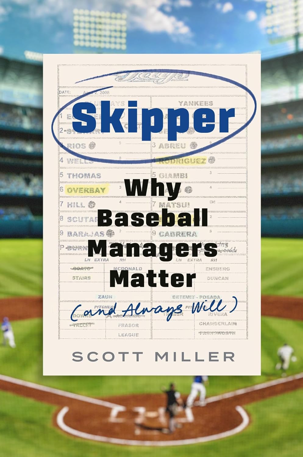 Skipper: Why Baseball Managers Matter and Always Will