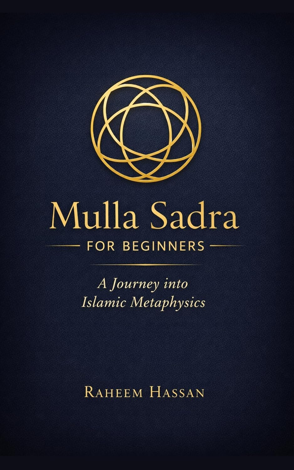 Mulla Sadra for Beginners: A Journey into Islamic Metaphysics