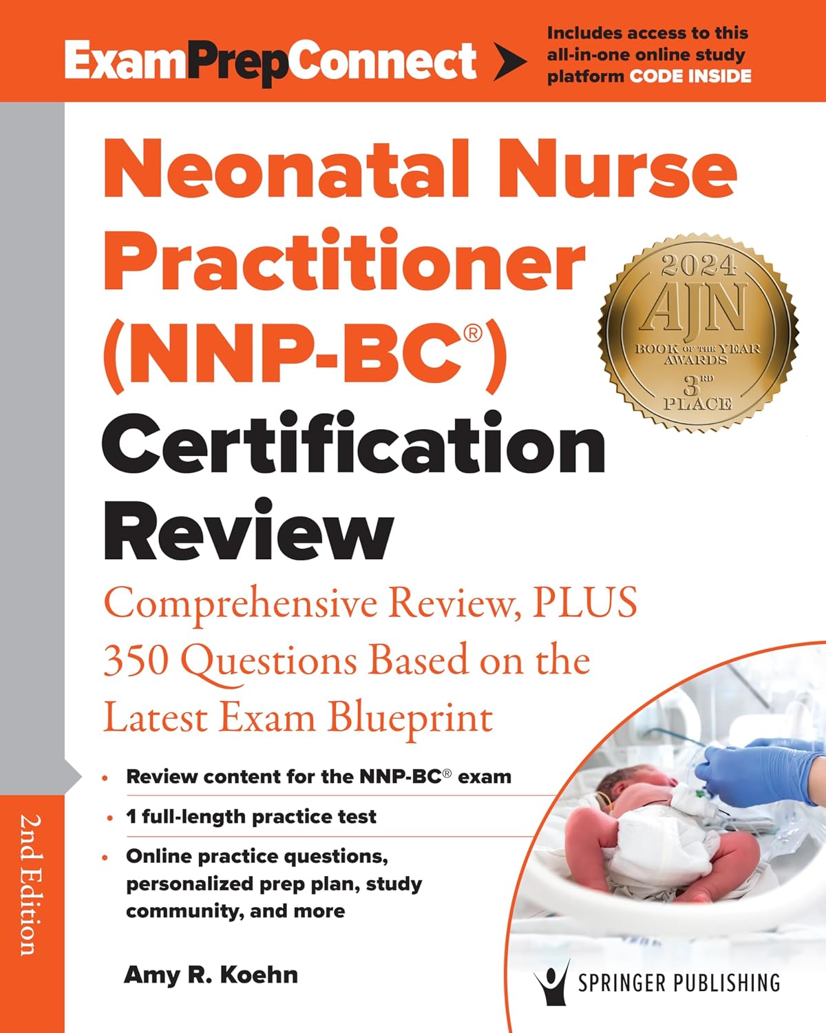 Neonatal Nurse Practitioner (NNP-BC®) Certification Review: Comprehensive Review, PLUS 350 Questions Based on the Latest Exam Blueprint