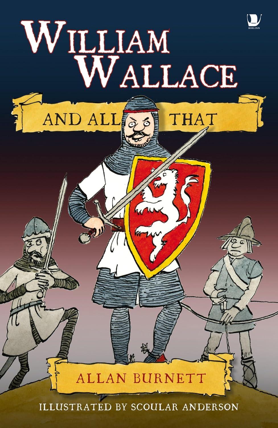 William Wallace and All That (The And All That Series)