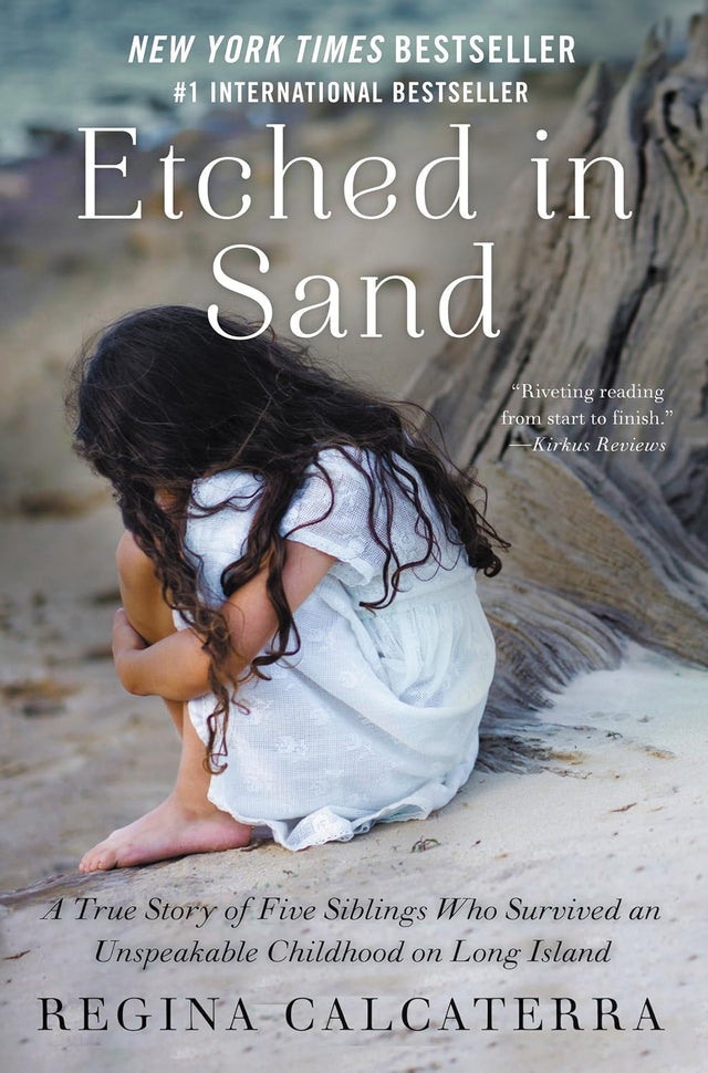 Etched in Sand: A True Story of Five Siblings Who Survived an Unspeakable Childhood on Long Island