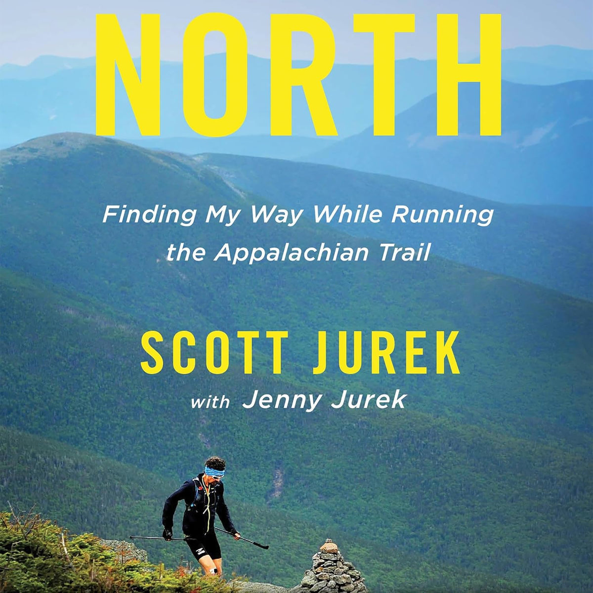 North: Finding My Way While Running the Appalachian Trail