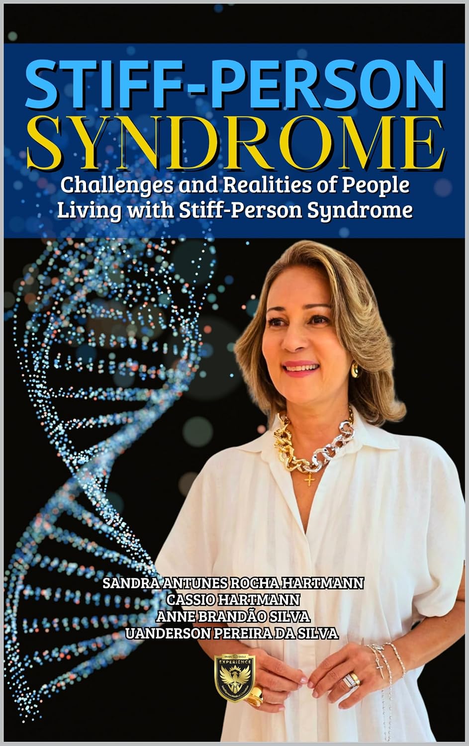 Stiff-Person Syndrome: Challenges and Realities of People Living with Stiff-Person Syndrome (Portuguese Edition)