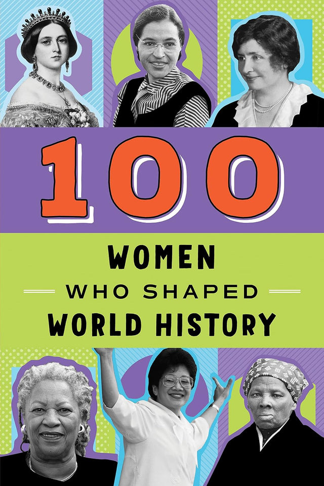 100 Women Who Shaped World History (100 Series)
