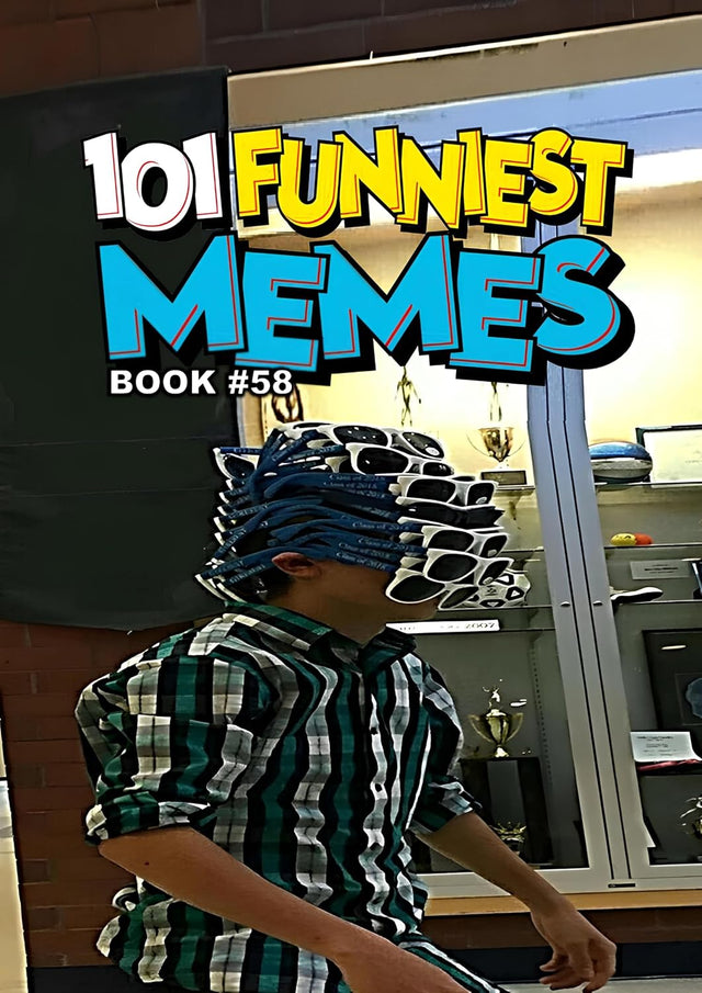 101 FUNNIEST MEMES: BOOK 58