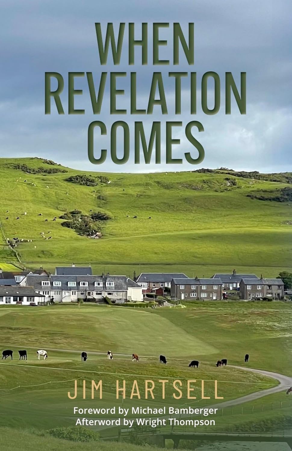 When Revelation Comes: A Journey Across the Sacred Links of Scotland