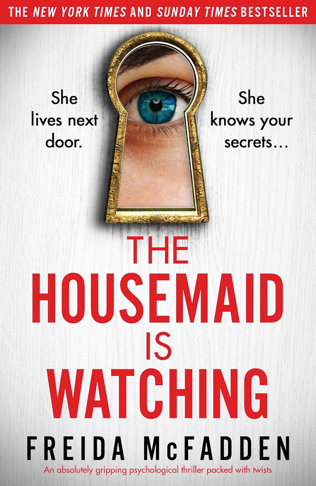 The Housemaid Is Watching: An absolutely gripping psychological thriller packed with twists (English Edition)