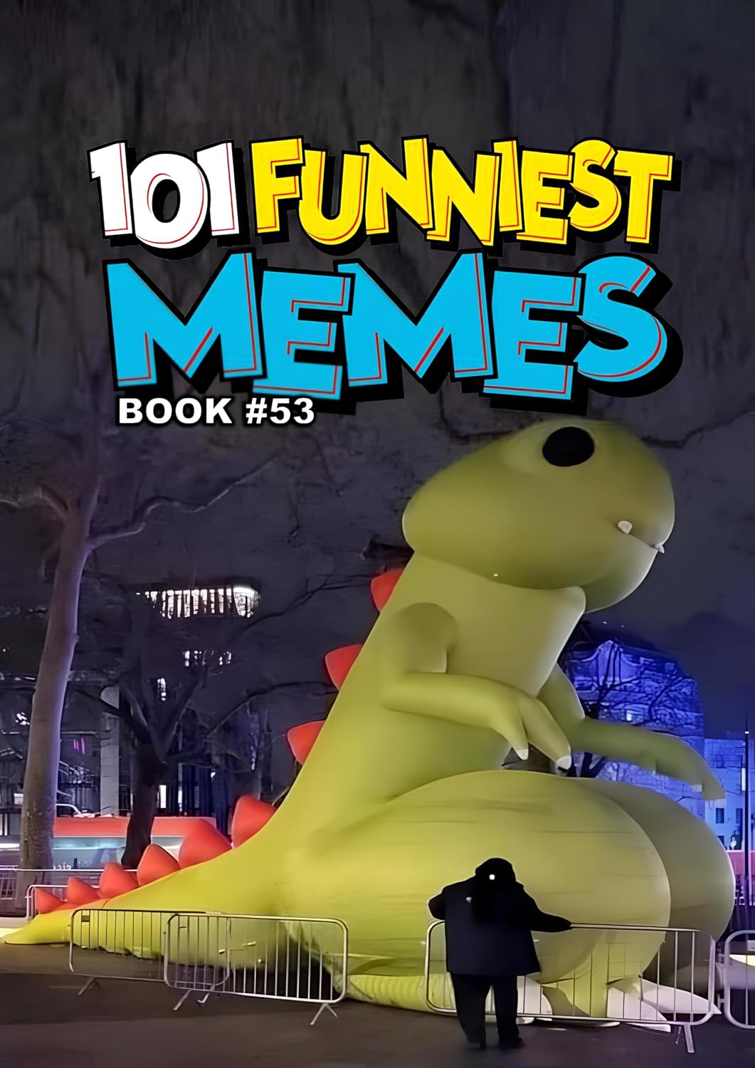 101 FUNNIEST MEMES: BOOK 53