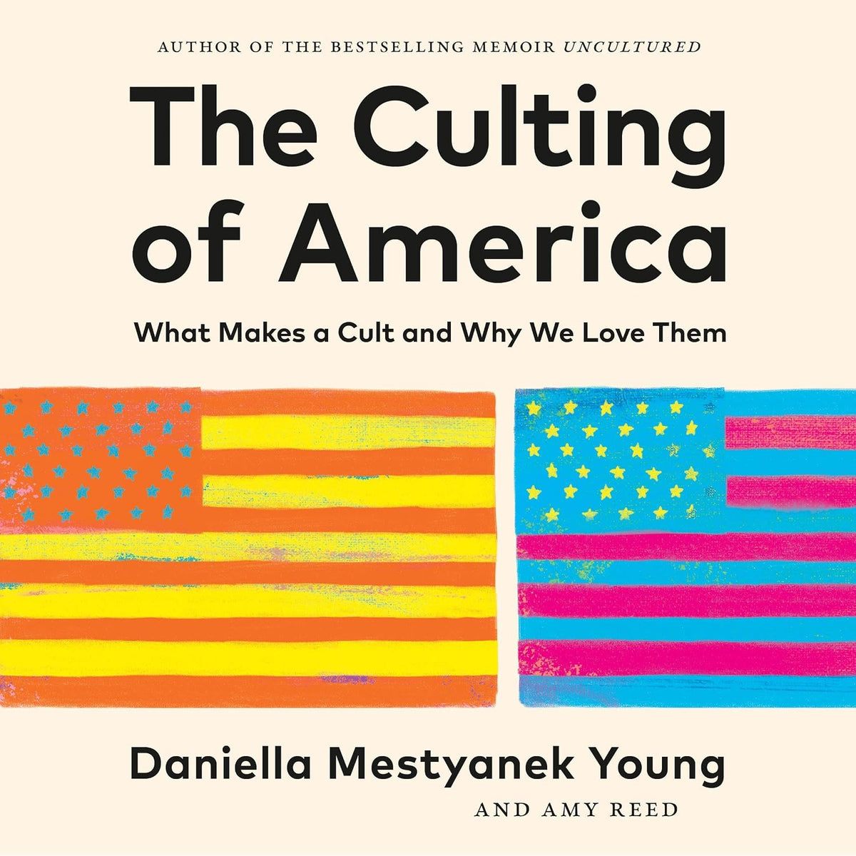 The Culting of America: What Makes a Cult and Why We Love Them
