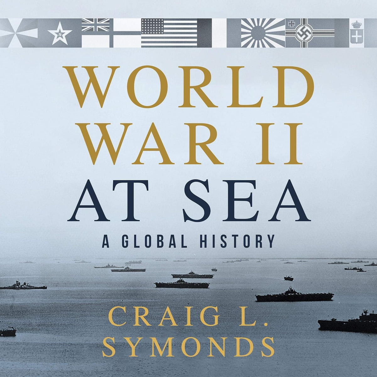 World War II at Sea: A Global History
