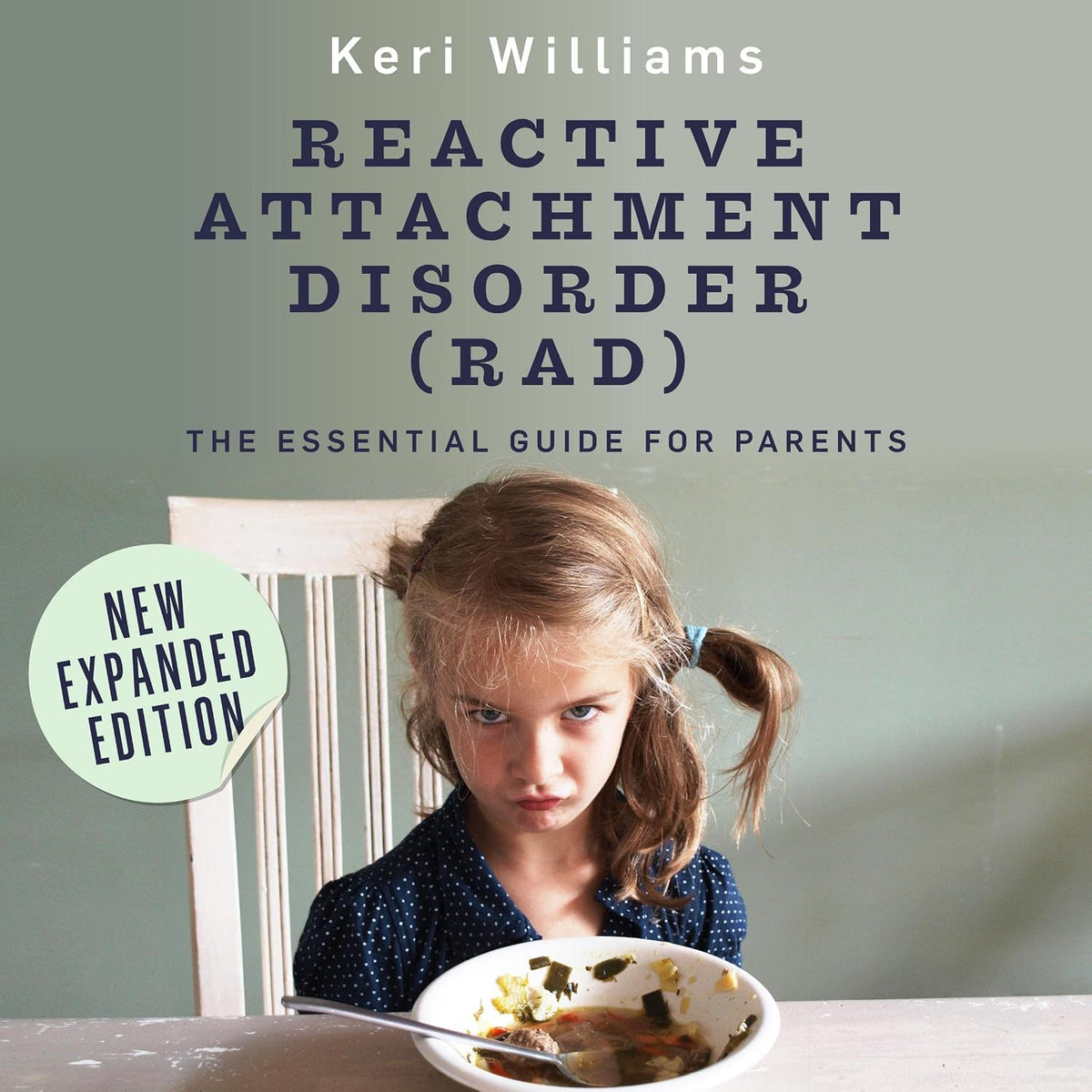 Reactive Attachment Disorder (RAD): The Essential Guide for Parents