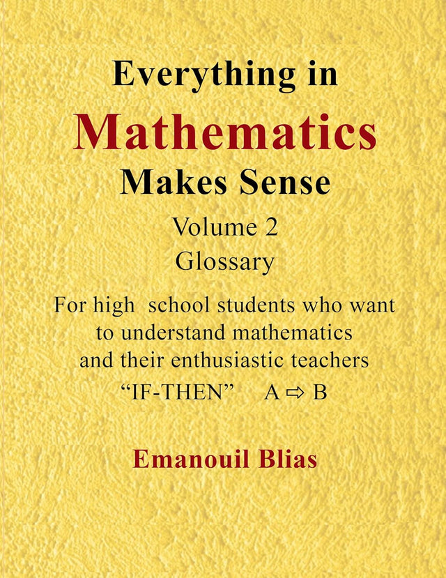 Logical Reasoning and Proofs in High School Mathematics (Volume 2): Everything in Mathematics Makes Sense
