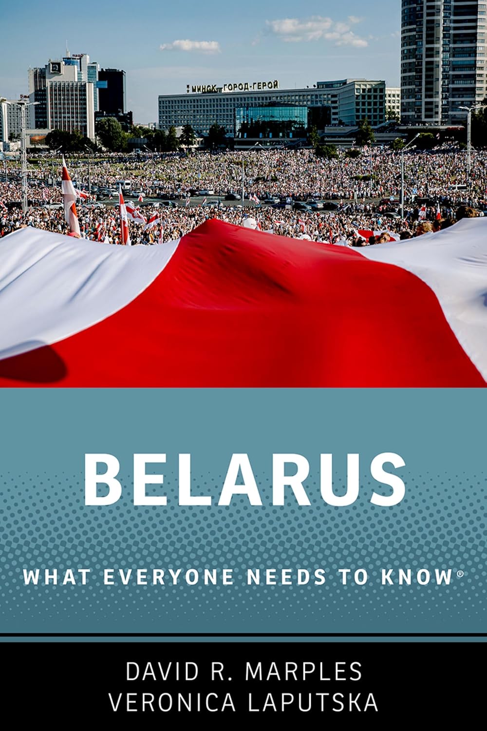 Belarus: What Everyone Needs to Know®