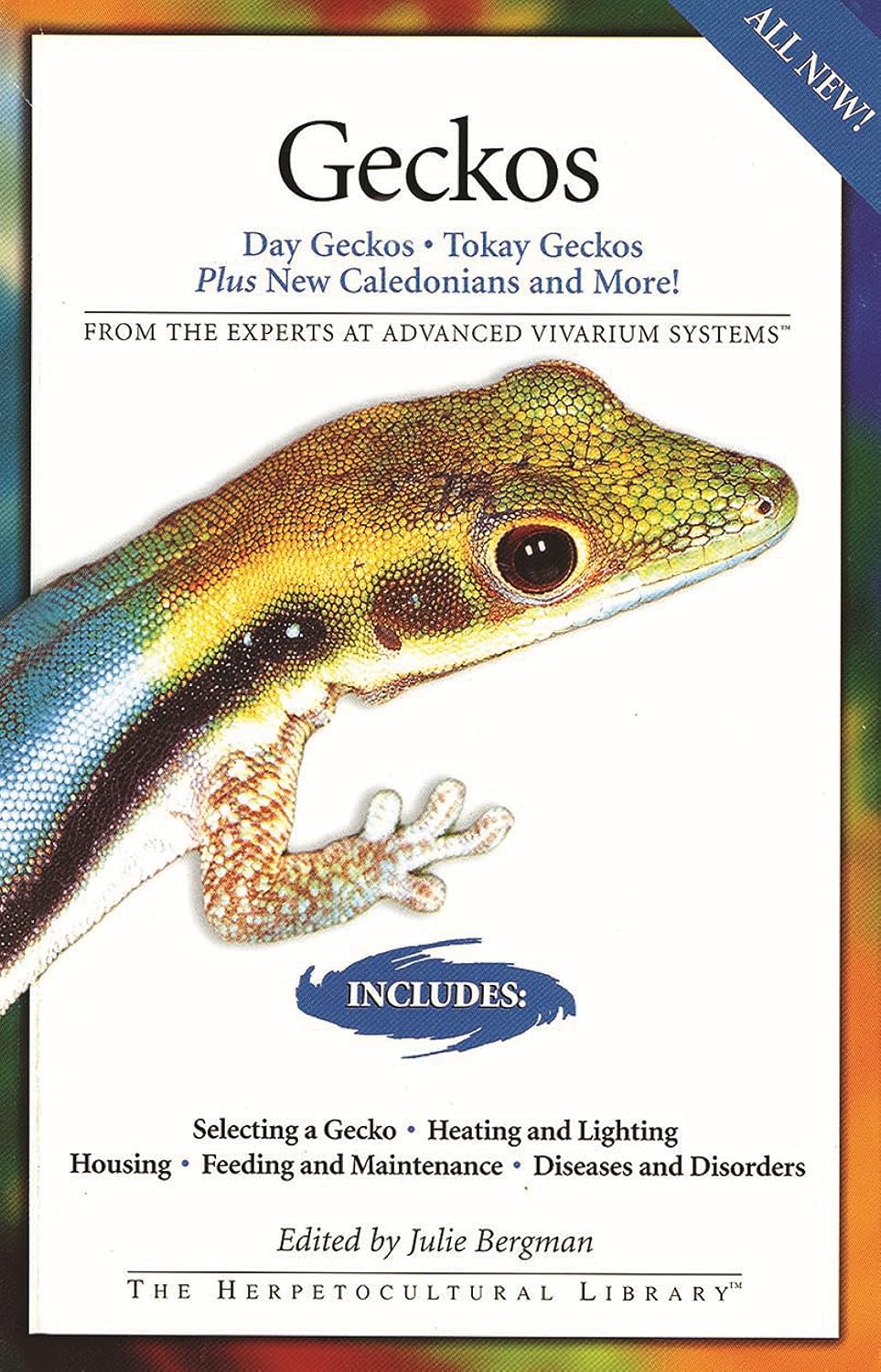 Geckos: Day Geckos, Tokay Geckos, Plus New Caledonians and More! (CompanionHouse Books) From the Experts at Advanced Vivarium Systems