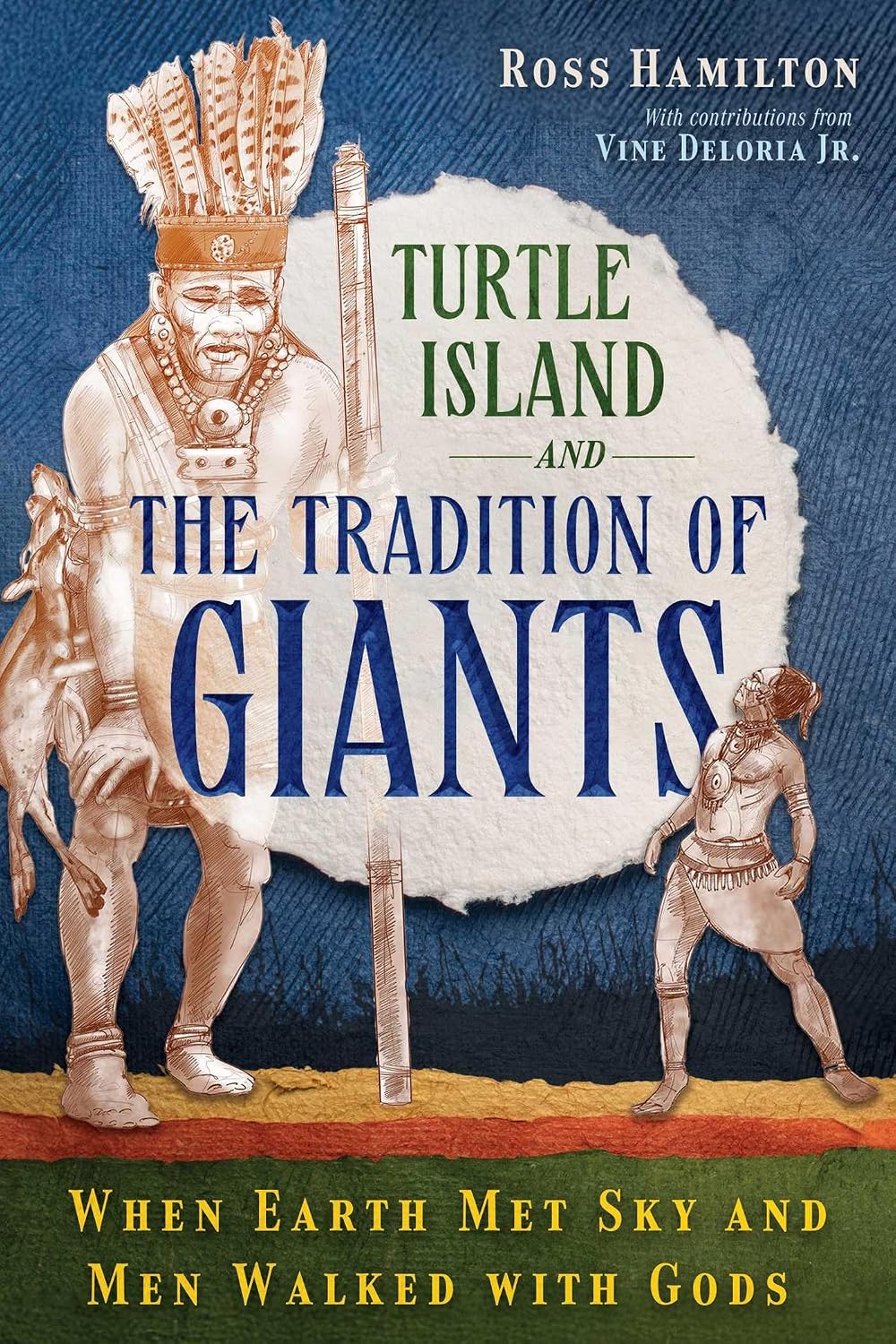 Turtle Island and the Tradition of Giants: When Earth Met Sky and Men Walked with Gods