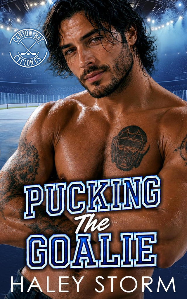 Pucking The Goalie: A Forced Proximity Reverse Grumpy/Sunshine Hockey Romance