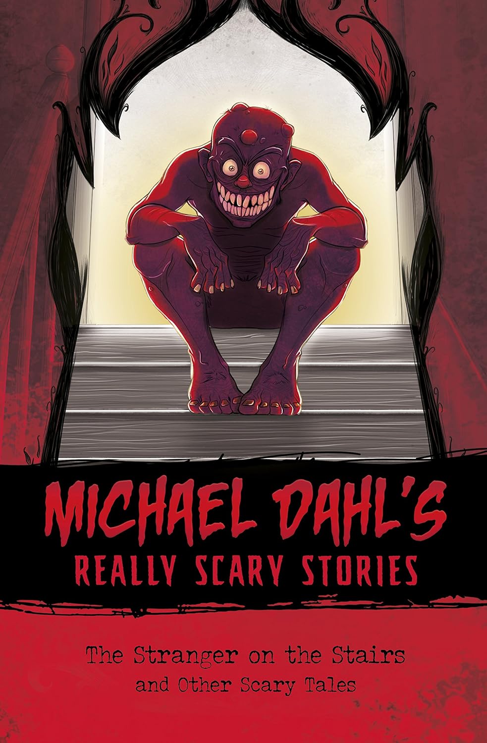 The Stranger on the Stairs: And Other Scary Tales (Michael Dahl's Really Scary Stories)