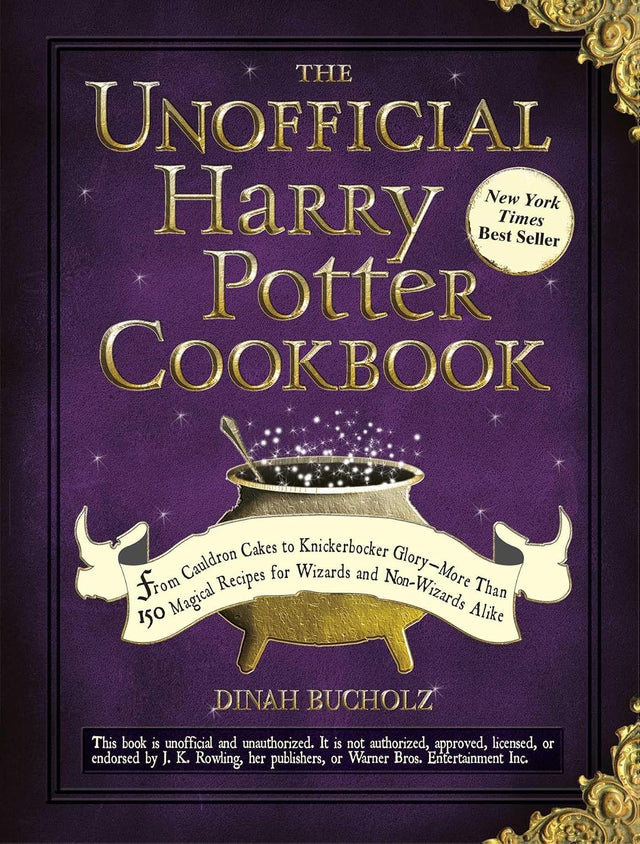 The Unofficial Harry Potter Cookbook: From Cauldron Cakes to Knickerbocker Glory--More Than 150 Magical Recipes for Wizards and Non-Wizards Alike (Unofficial Cookbook Gift Series)