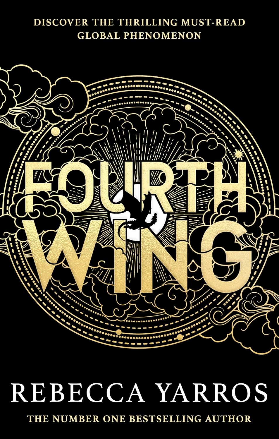 Fourth Wing: DISCOVER THE GLOBAL PHENOMENON THAT EVERYONE CAN'T STOP TALKING ABOUT! (The Empyrean Book 1) (English Edition)