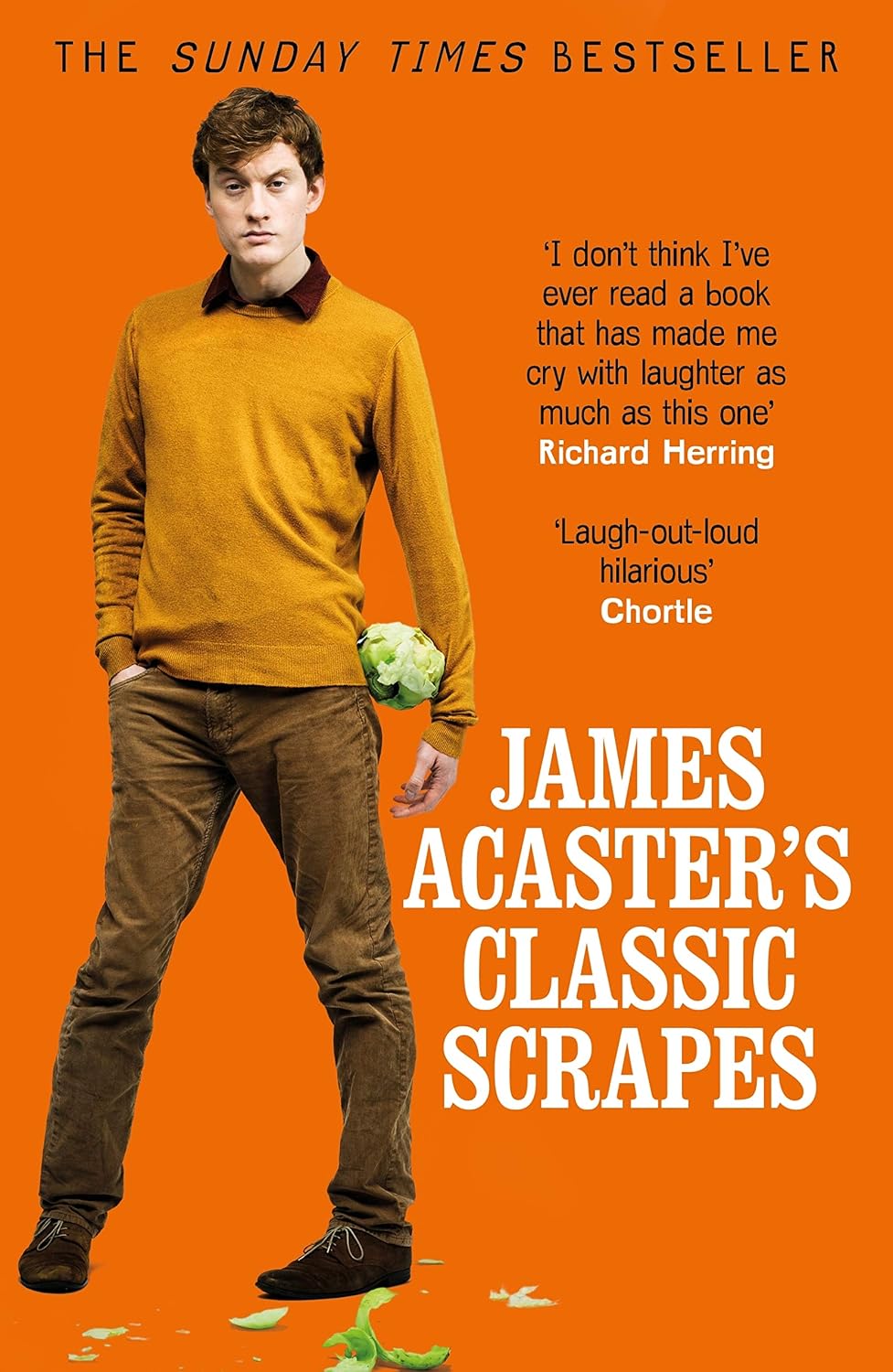James Acaster's Classic Scrapes - The Hilarious Sunday Times Bestseller