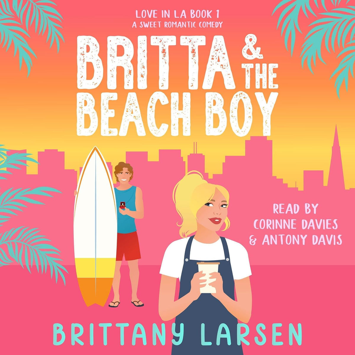 Britta & the Beach Boy: A Sweet Romantic Comedy (Love in LA, Book 1)
