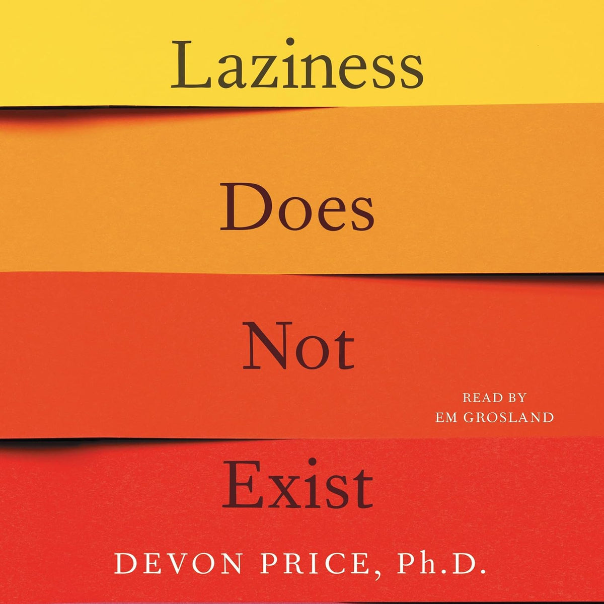 Laziness Does Not Exist