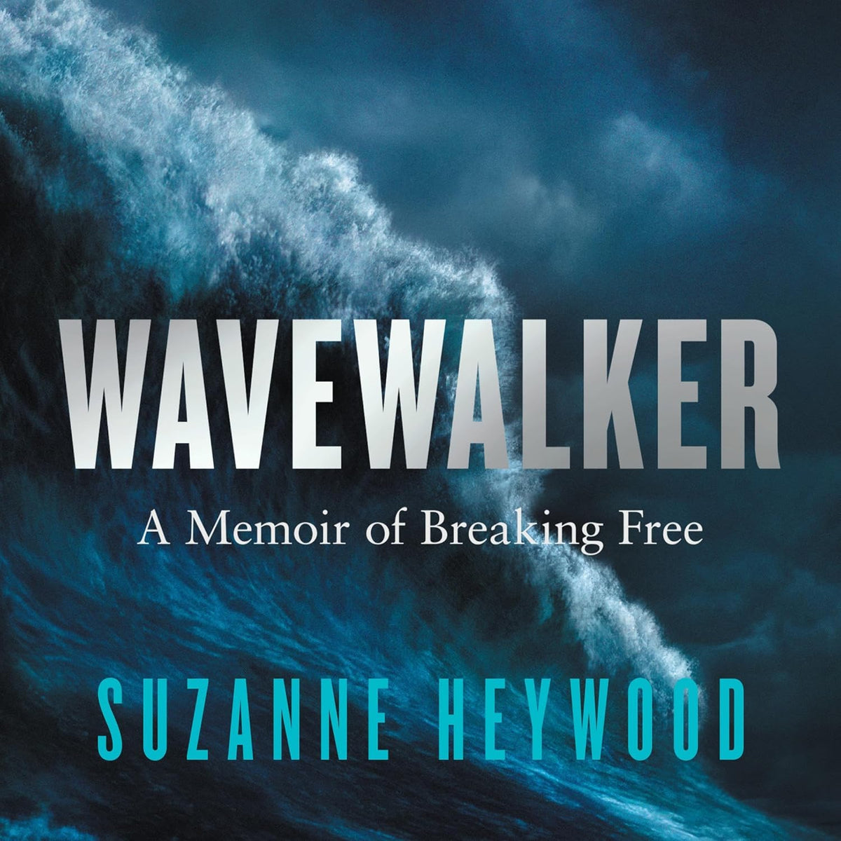 Wavewalker: A Memoir of Breaking Free