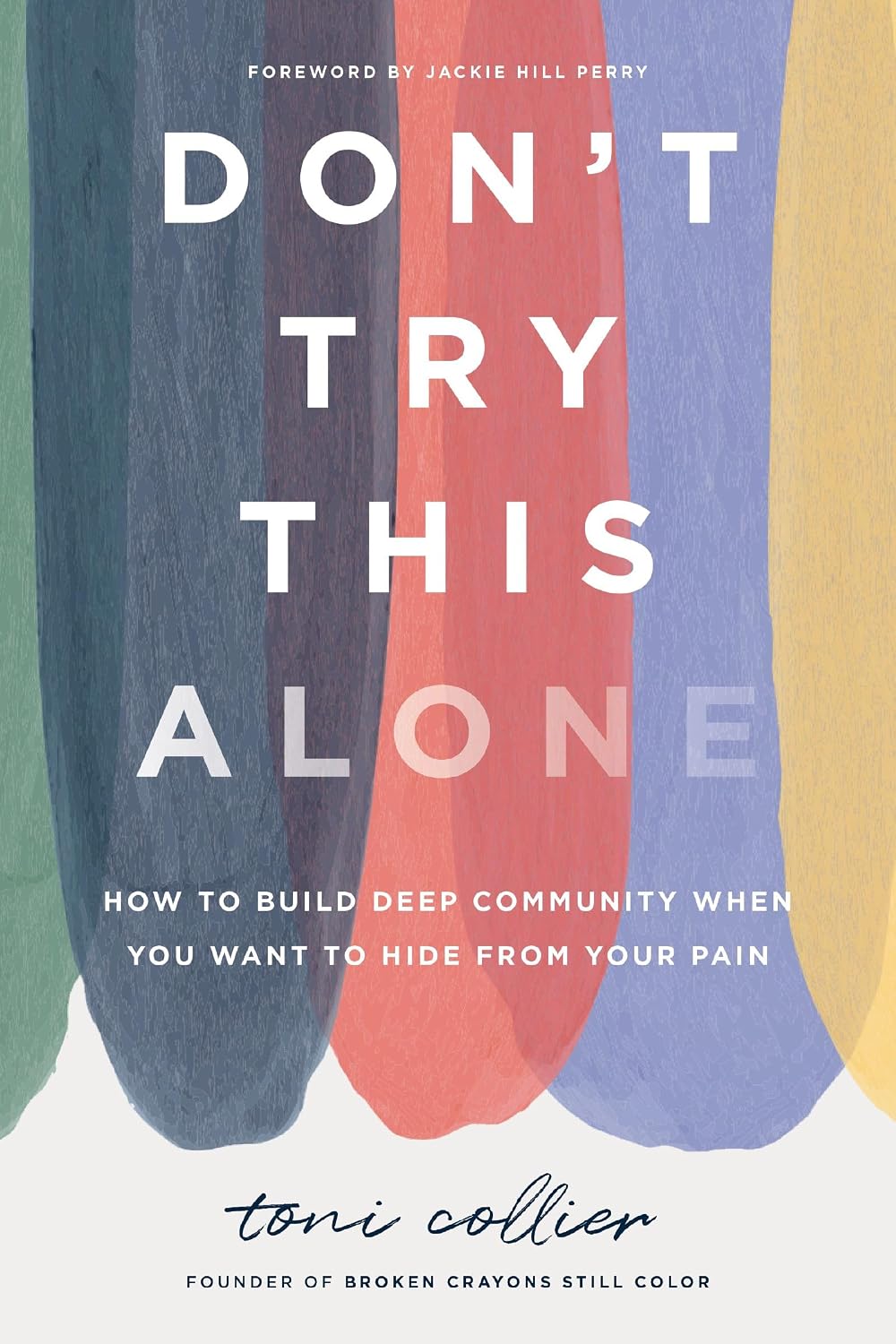 Don't Try This Alone: How to Build Deep Community When You Want to Hide from Your Pain