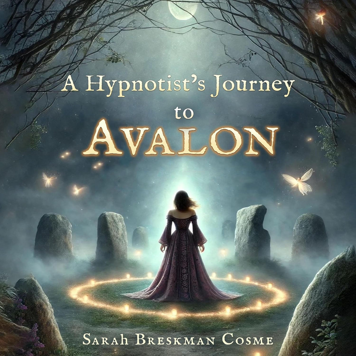 A Hypnotist's Journey to Avalon