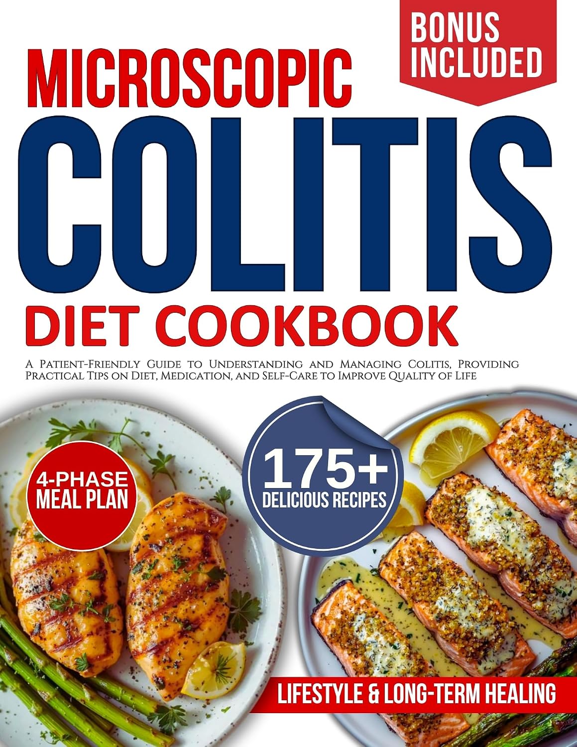 microscopic colitis diet cookbook for beginners: A Patient-Friendly Guide to Understanding and Managing Colitis, Providing Practical Tips on Diet, Medication, and Self-Care to Improve Quality of Life