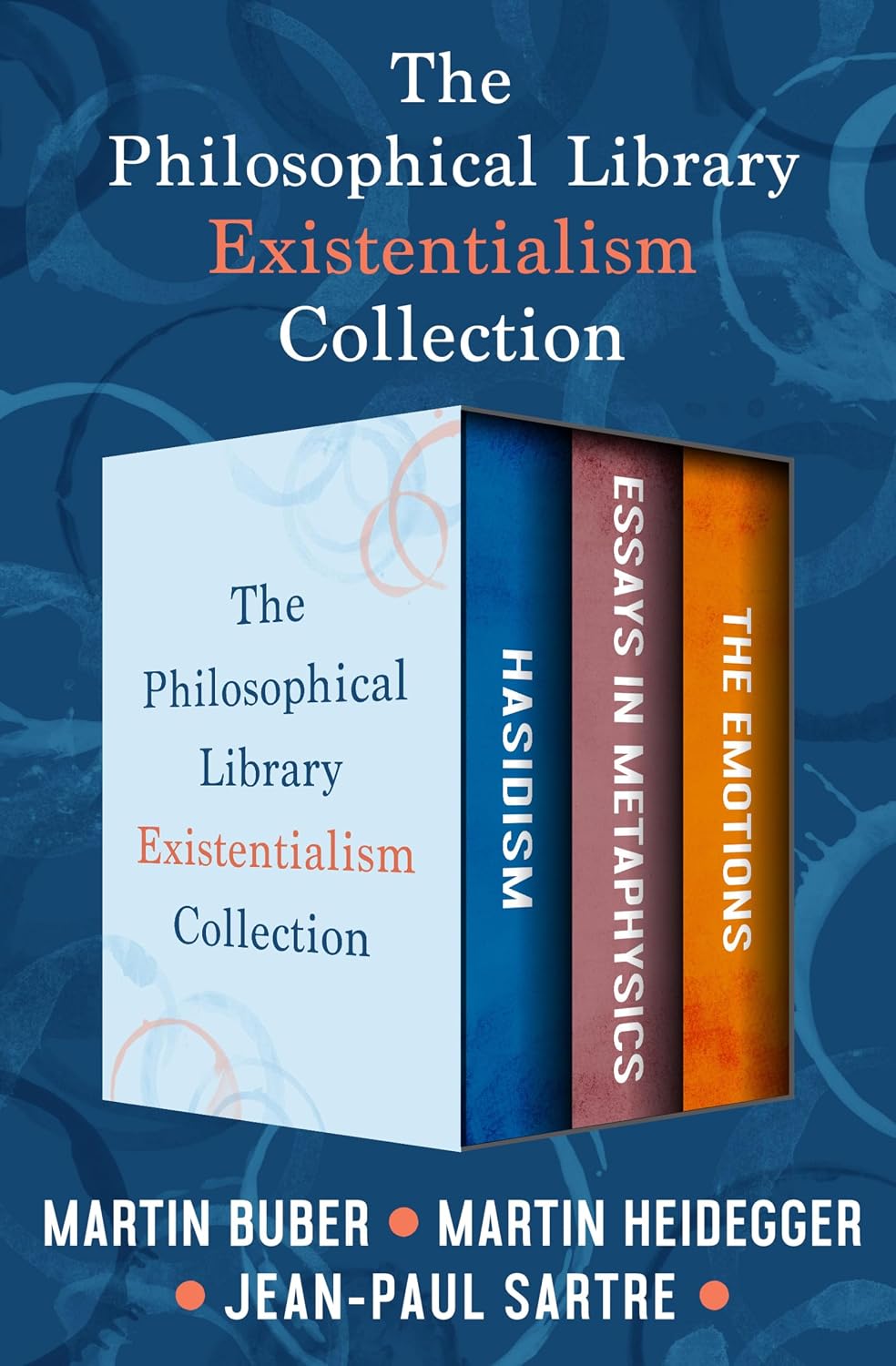 The Philosophical Library Existentialism Collection: Hasidism, Essays in Metaphysics, and The Emotions