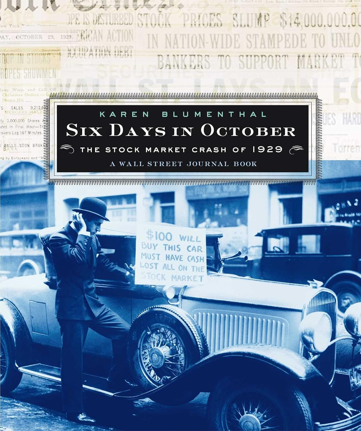 Six Days in October: The Stock Market Crash of 1929; A Wall Street Jour (Wall Street Journal Book)
