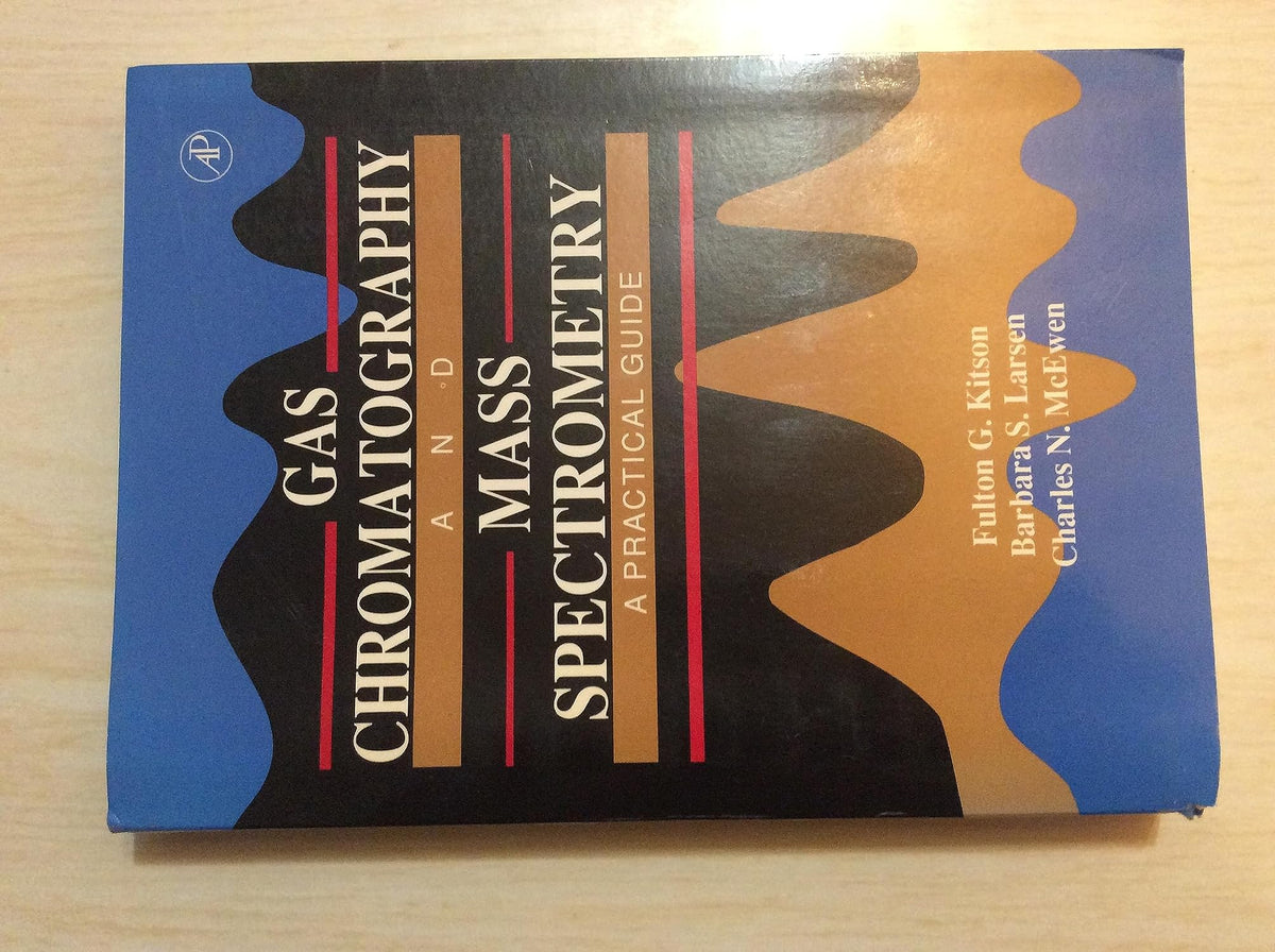 Gas Chromatography and Mass Spectrometry: A Practical Guide