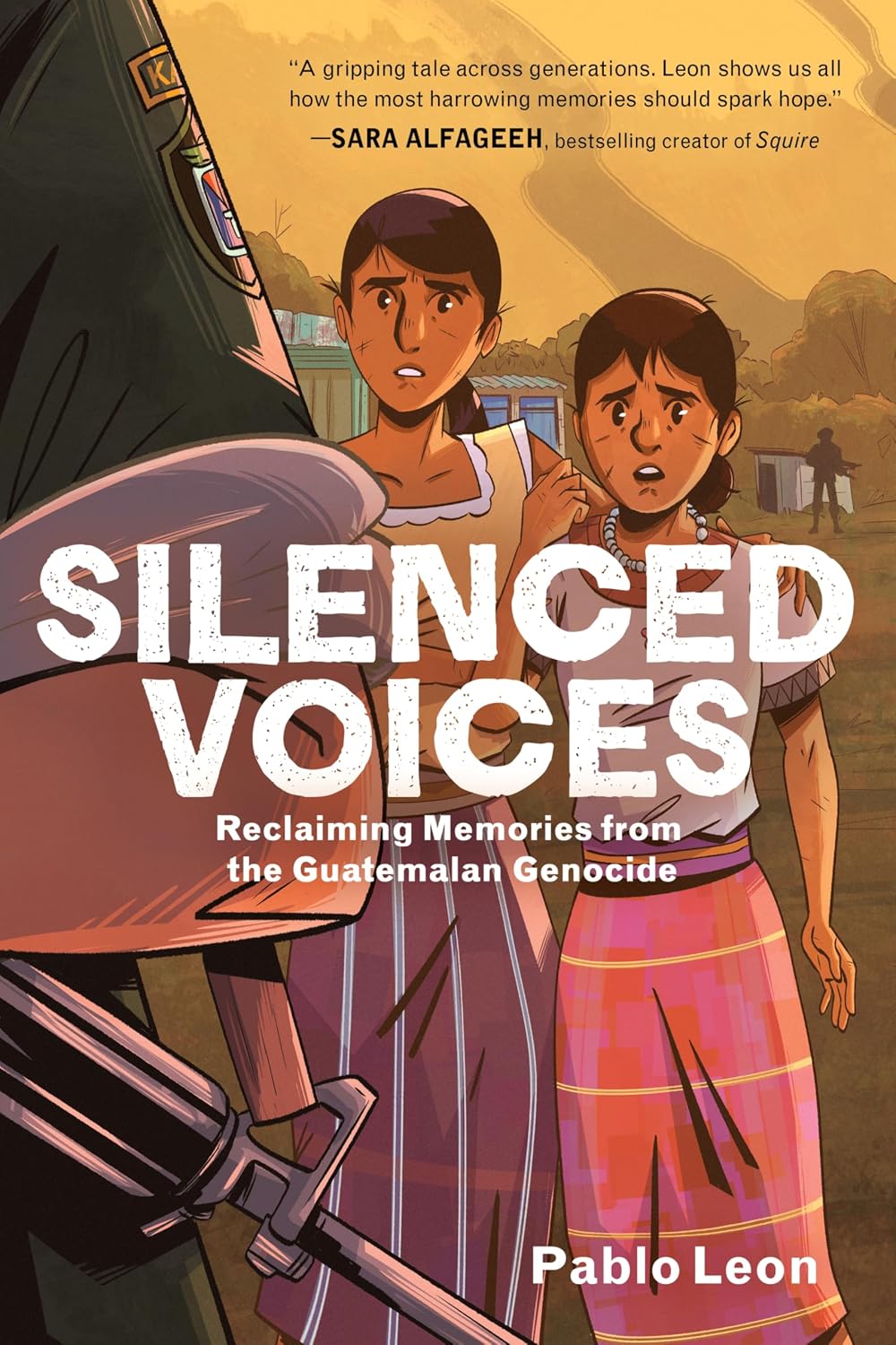 Silenced Voices: Reclaiming Memories from the Guatemalan Genocide: A Graphic Novel – A Powerful YA Tale of Sisters, Family, and Survival During War