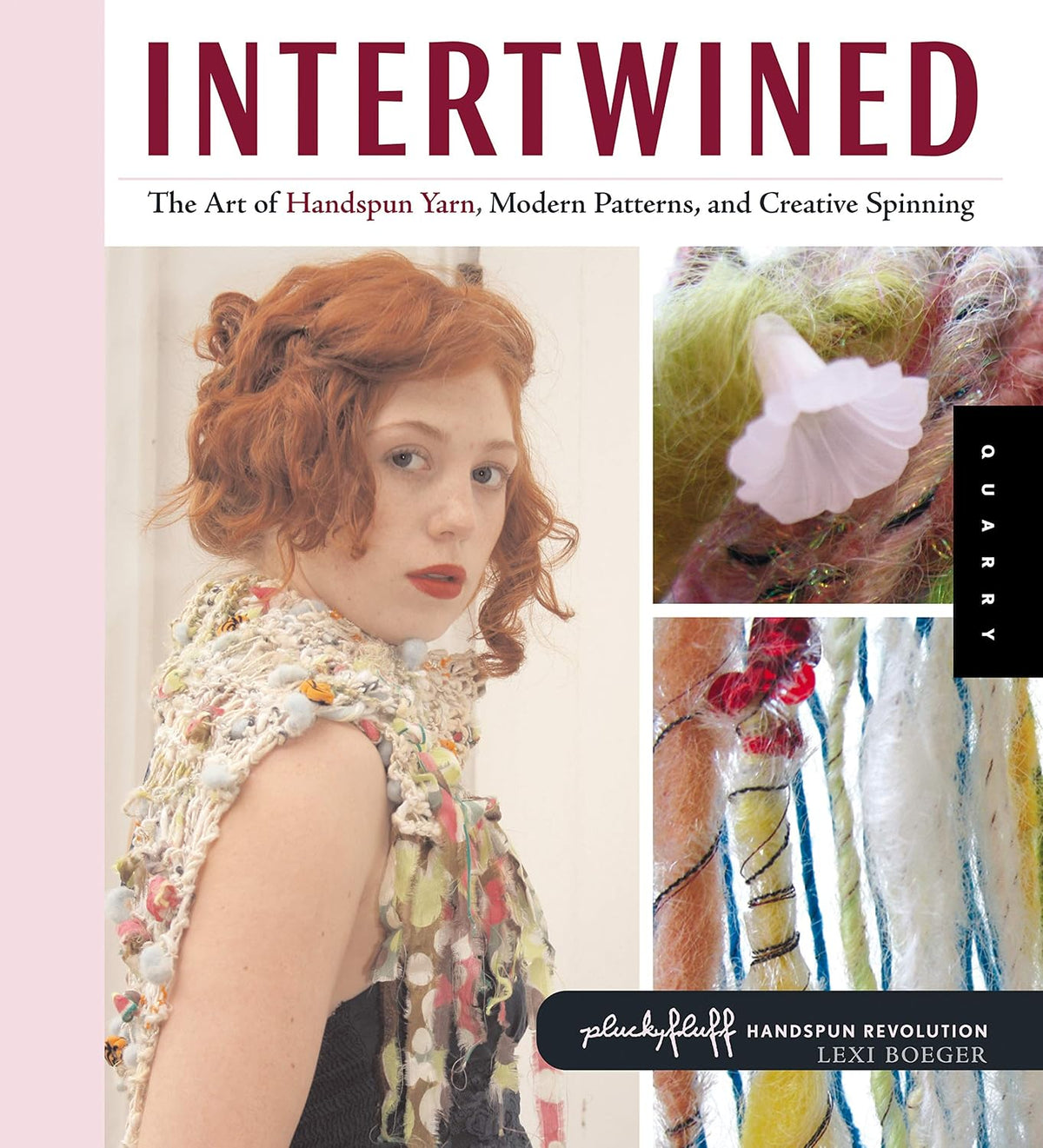 Intertwined: The Art of Handspun Yarn, Modern Patterns, and Creative Spinning (Handspun Revolution)