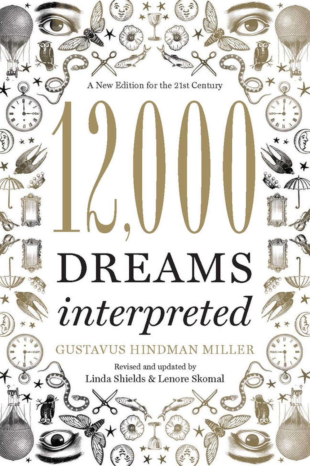 12,000 Dreams Interpreted: A New Edition for the 21st Century